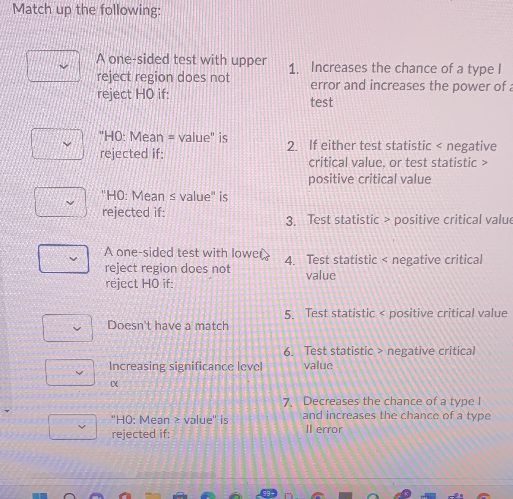 Match up the following: A one sided test with upper 1