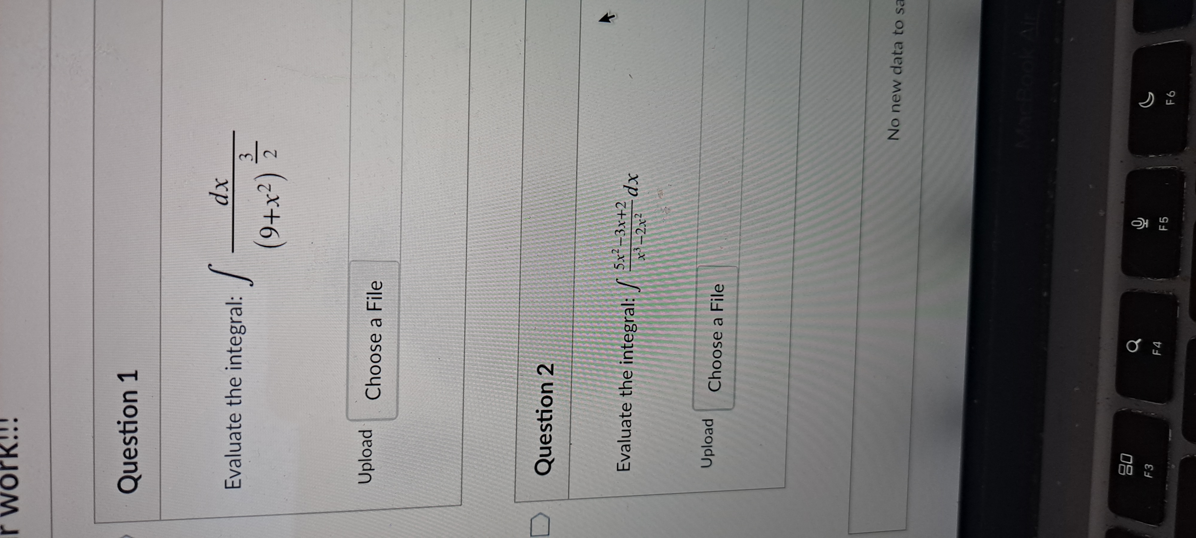 r work!!! Question 1 dx Evaluate the integral: (9+x2) 2 Upload
