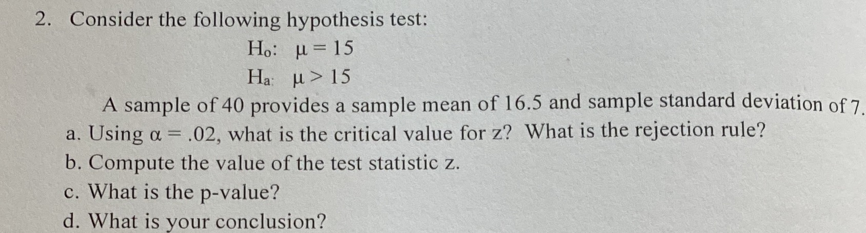 Question 25 2. Consider the following hypothesis test: Ho: u = 15