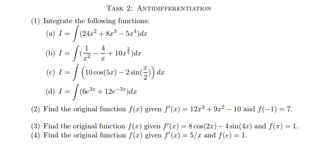  TASK 2: ANTIDIFFERENTIATION (1) Integrate the following functions: (a) I =