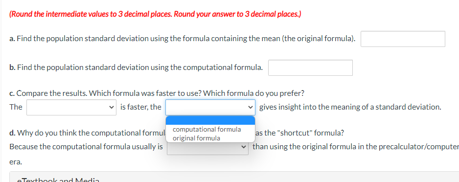 a. Find the population standard deviation using the formula containing the mean