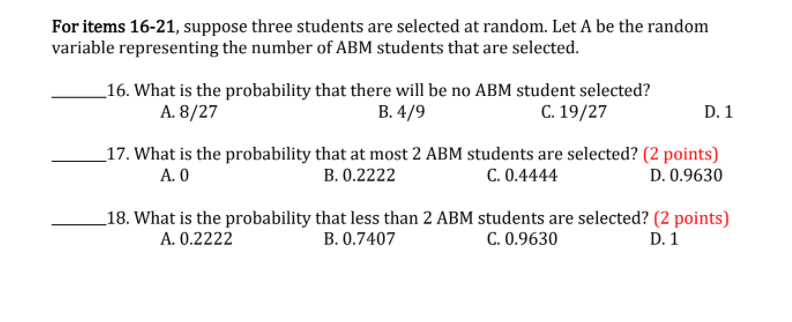 the scenario and the given data. 12. What is the probability that