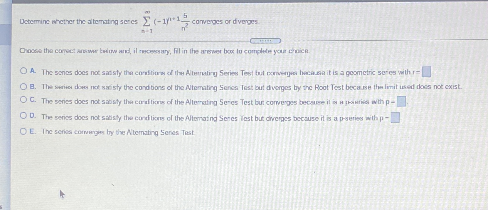 DO Determine whether the alternating series ) (- 1)+ 1 5