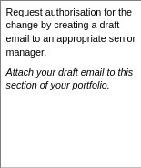 Request authorisation for the change by creating a draft email to