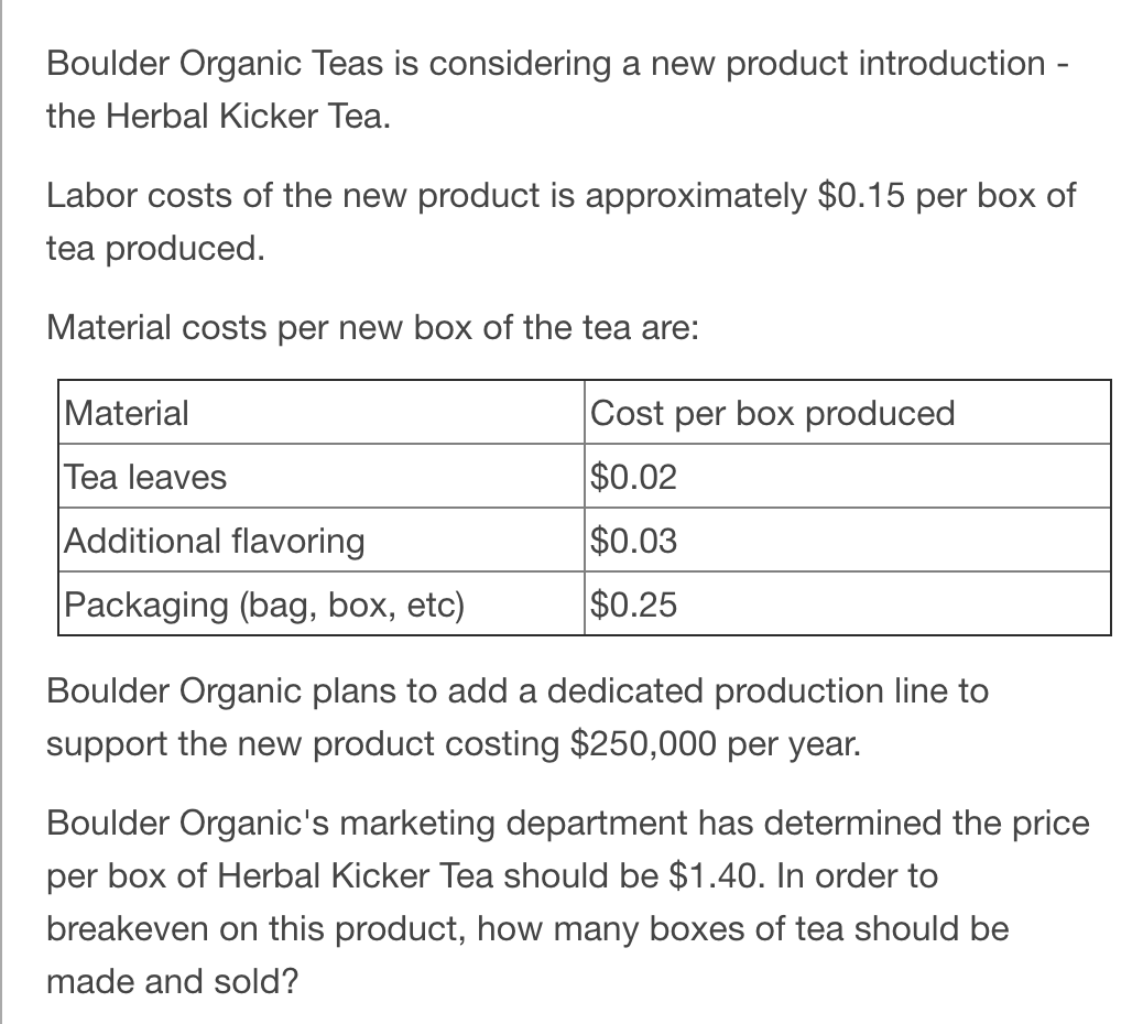  Boulder Organic Teas is considering a new product introduction - the