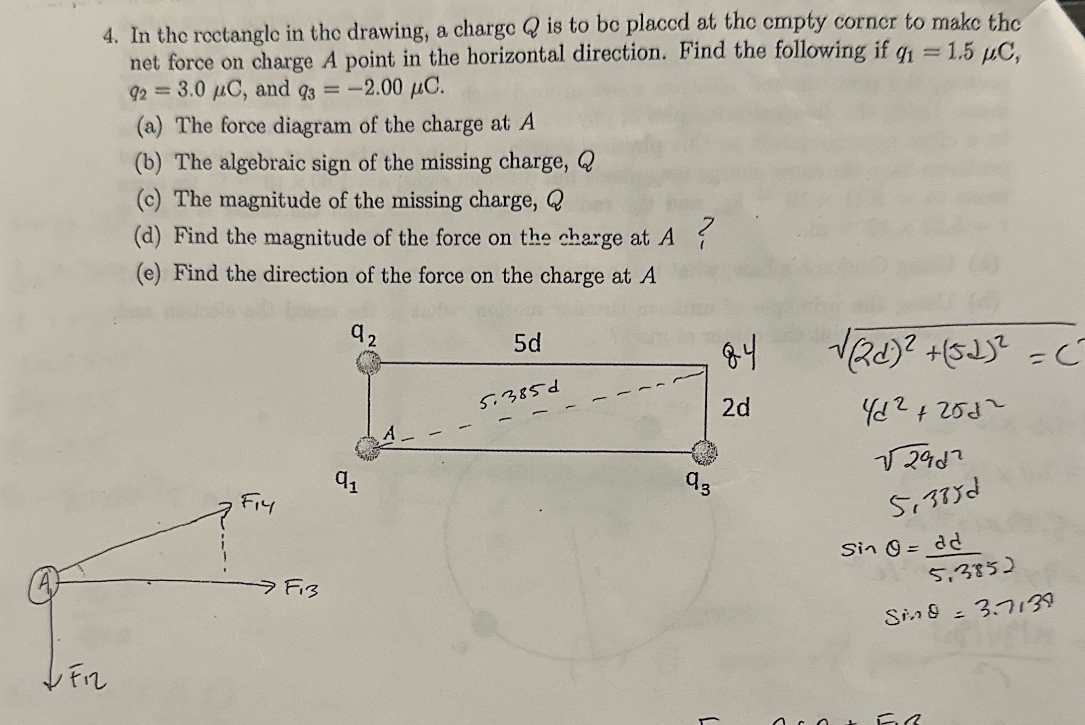 4. In the rectangle in the drawing, a charge @ is