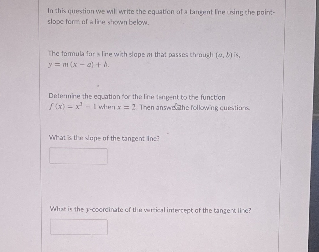 In this question we will write the equation of a tangent