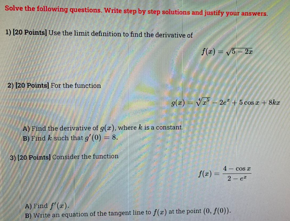  Solve the following questions. Write step by step solutions and justify
