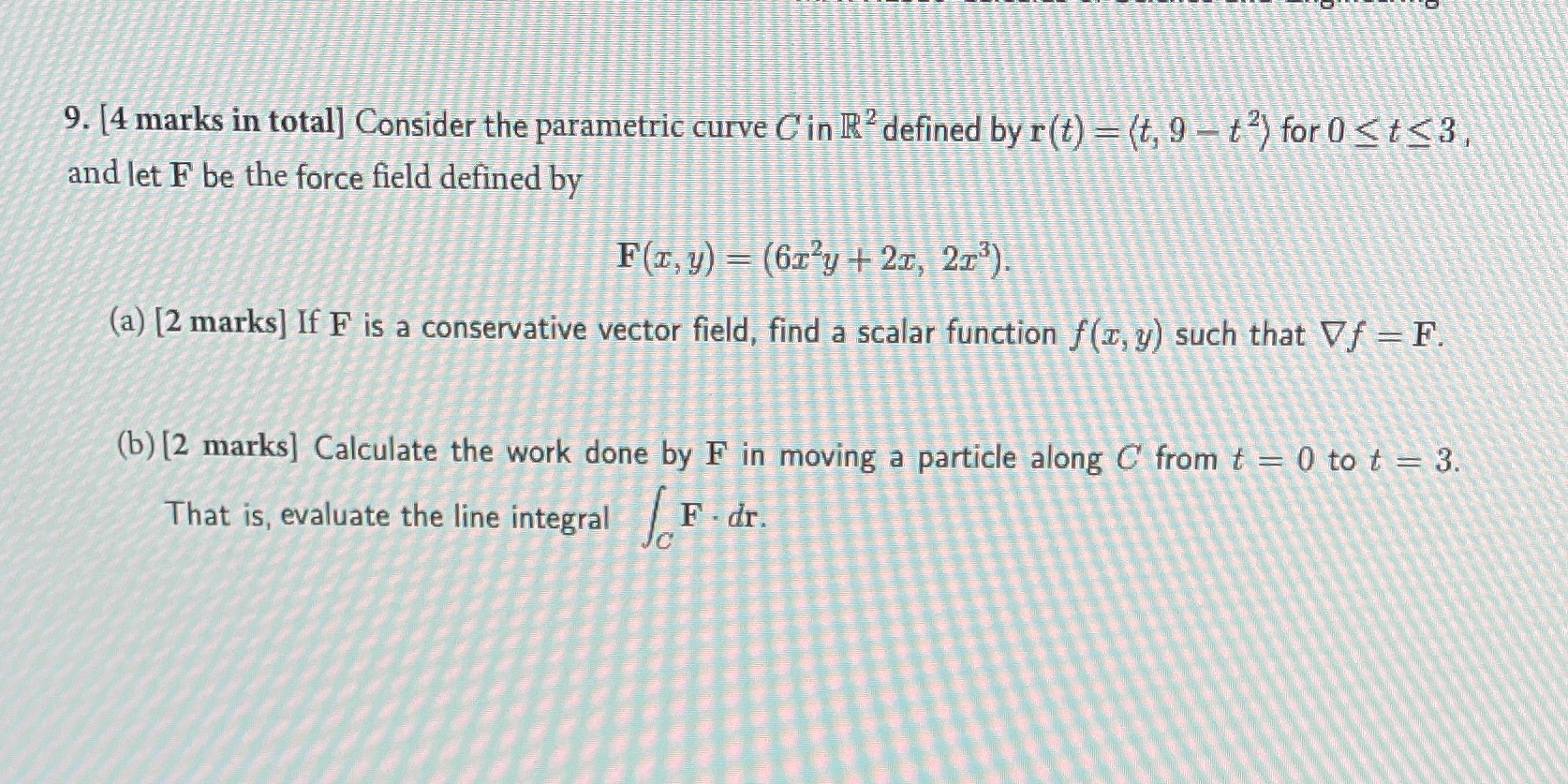  9. [4 marks in total] Consider the parametric curve Gin R'
