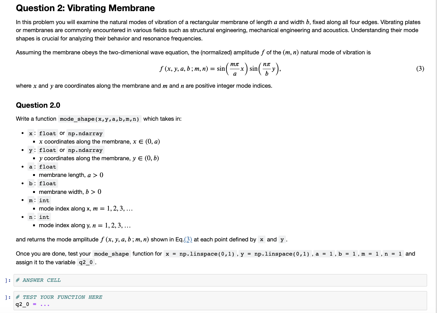  u u Question 2: Vibrating Membrane In this problem you will