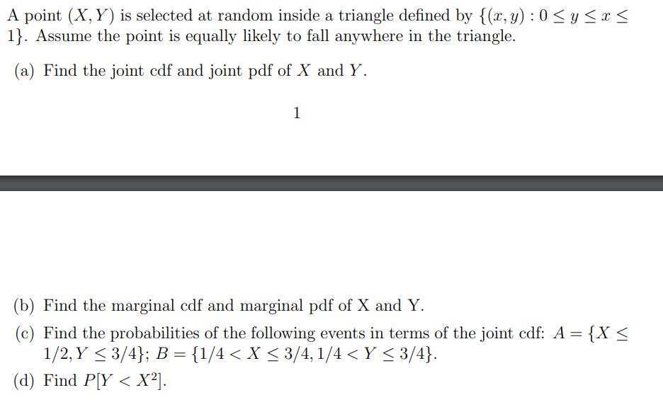 A point (X, Y) is selected at random inside a triangle defined