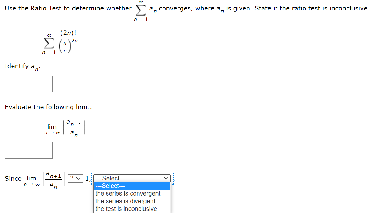 whether 2 an converges, where an is given. State if the ratio