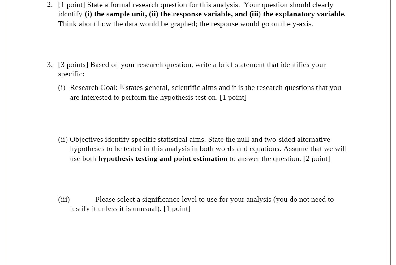  2. [1 point] State a formal research question for this analysis.