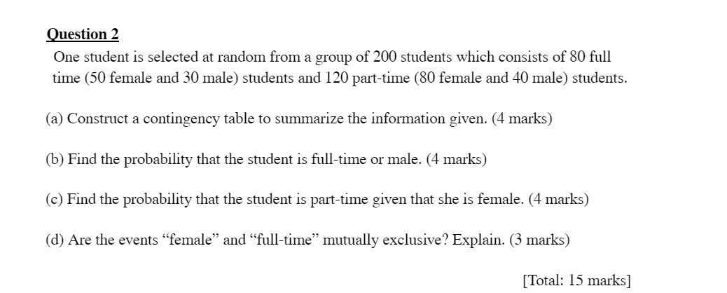 Question 2 One student is selected at random from a group