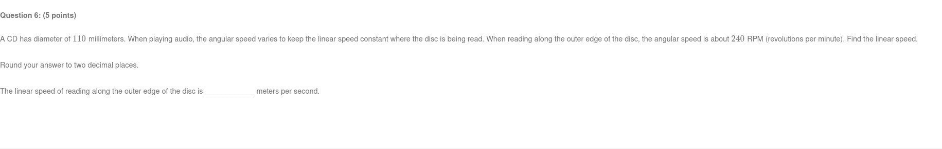 Question 6: (5 points) A CD has diameter at 110 millimeters