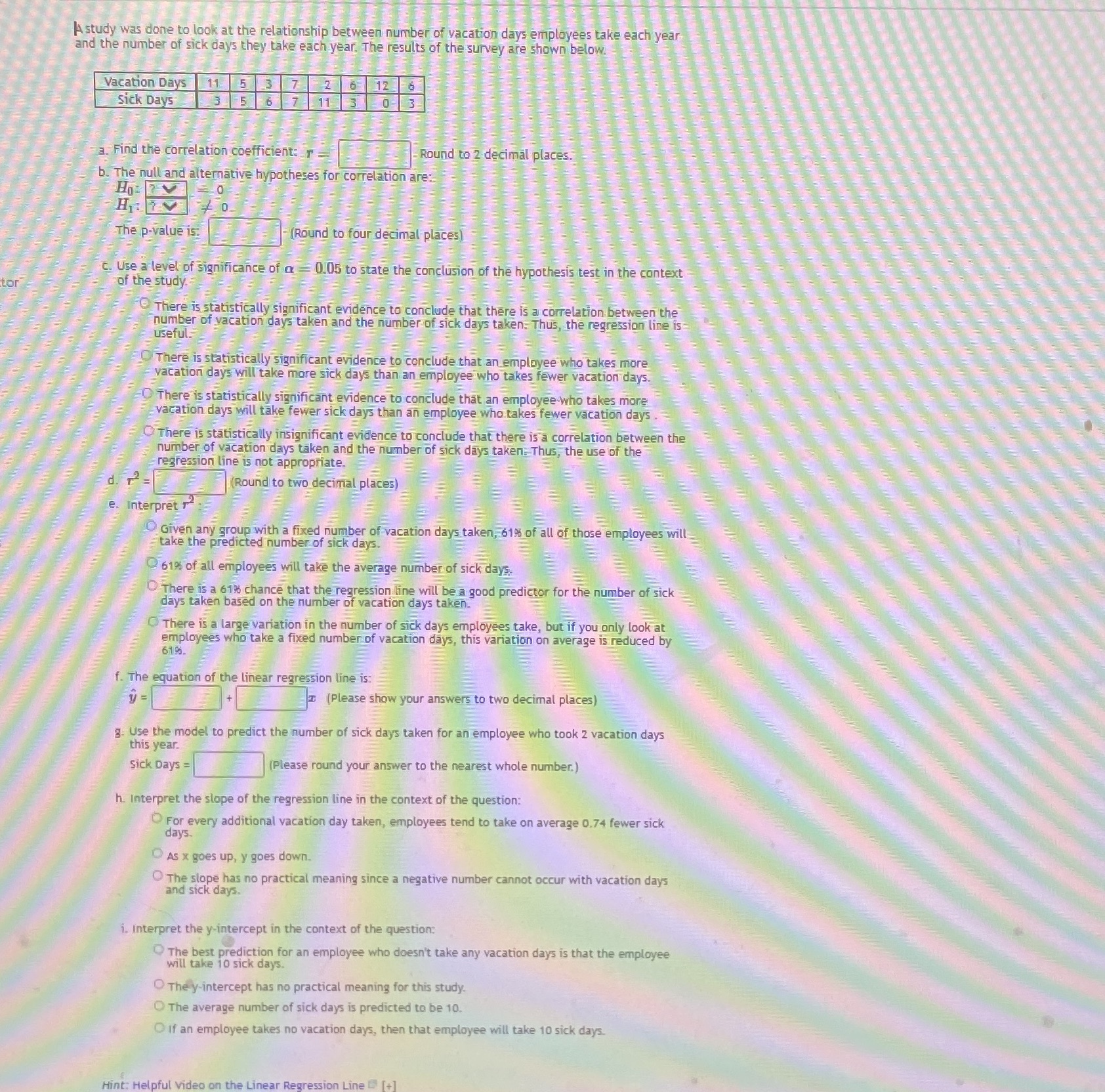  A study was done to look at the relationship between number