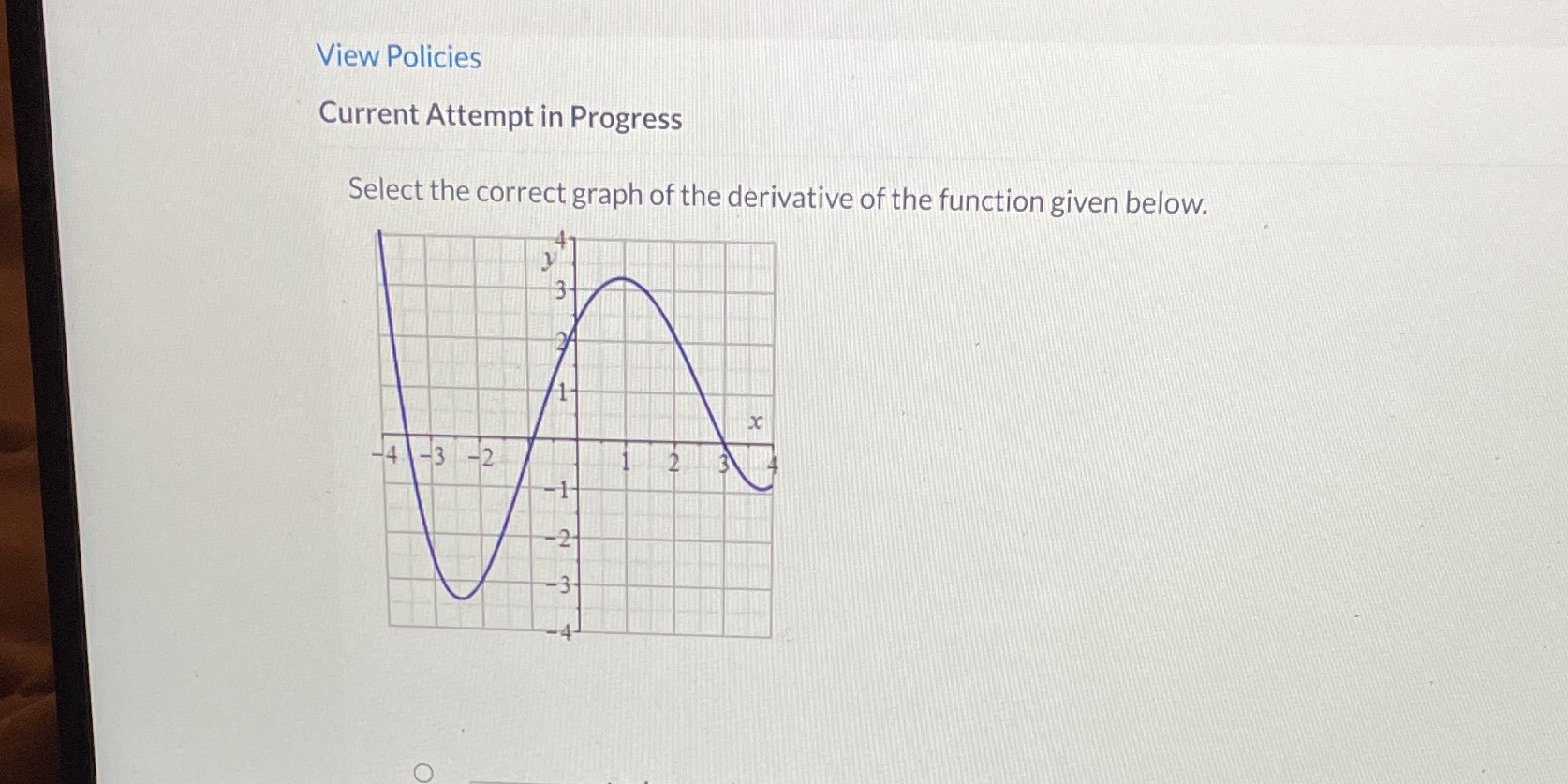 View Policies Current Attempt in Progress Select the correct graph of