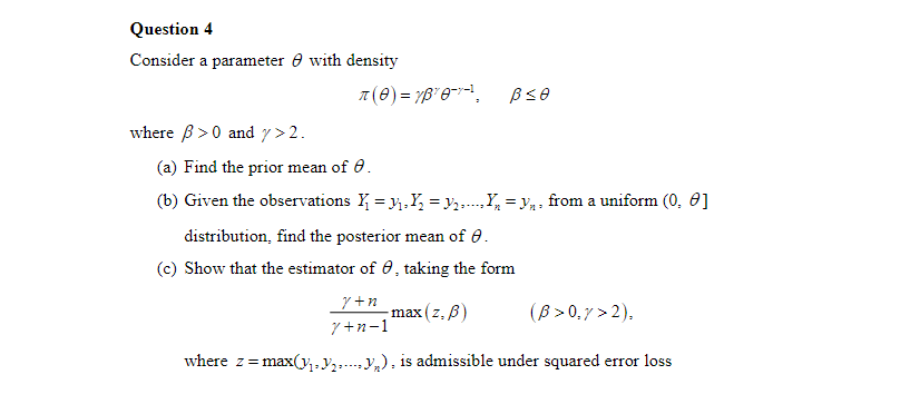  Question 4 Consider a parameter :9 with dcllsil'j' 3(a) = 93339-3",