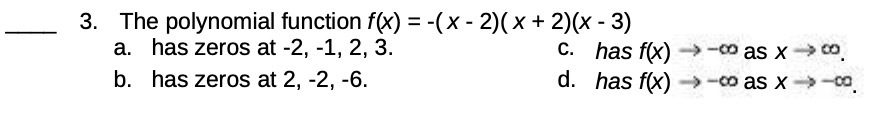  3. The polynomial function f(x) = -(x - 2)(x + 2)(x