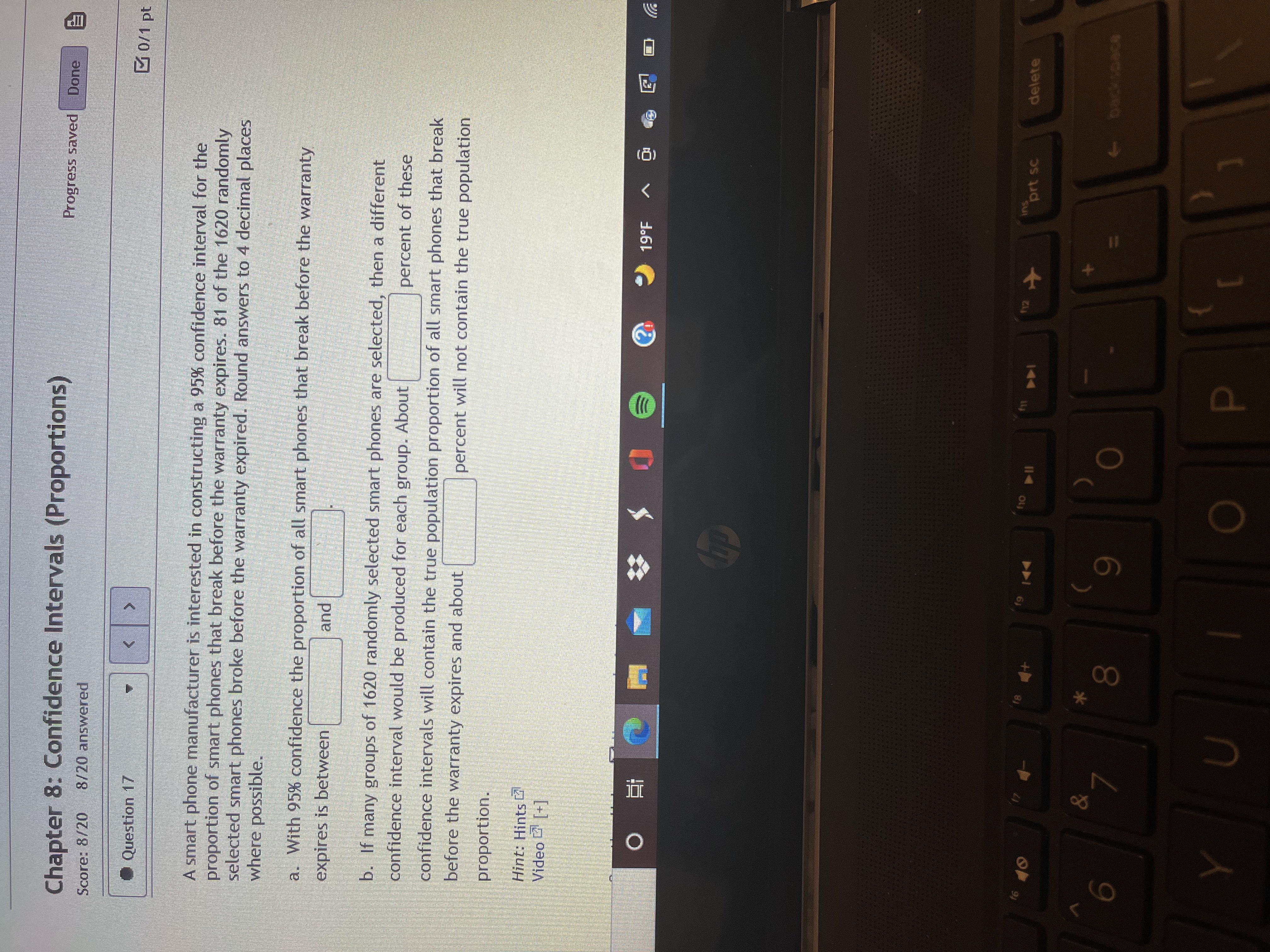 Chapter 8: Confidence Intervals (Proportions) Progress saved Done Score: 8/20 8/20