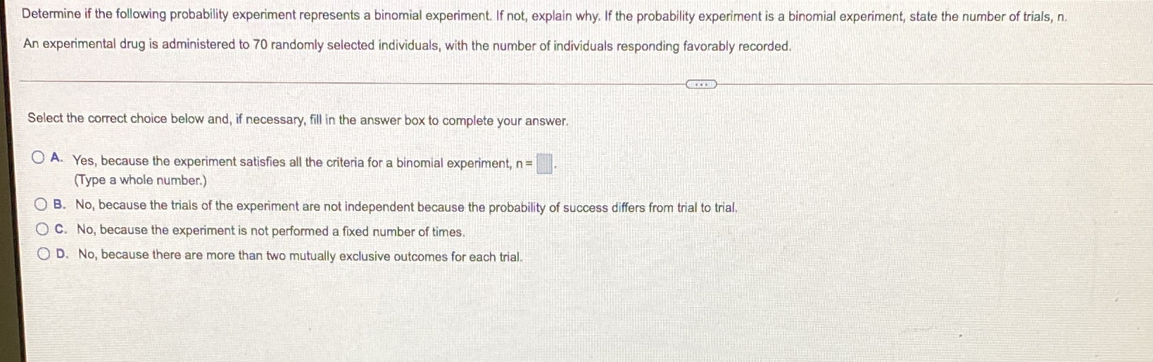 Determine if the following probability experiment represents a binomial experiment. If