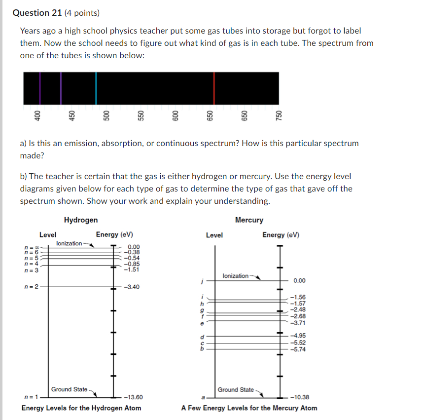  Question 21 [4 points) Years ago a high school physics teacher