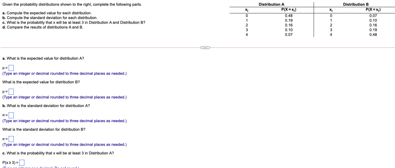Given the probability distributions shown to the right, complete the following