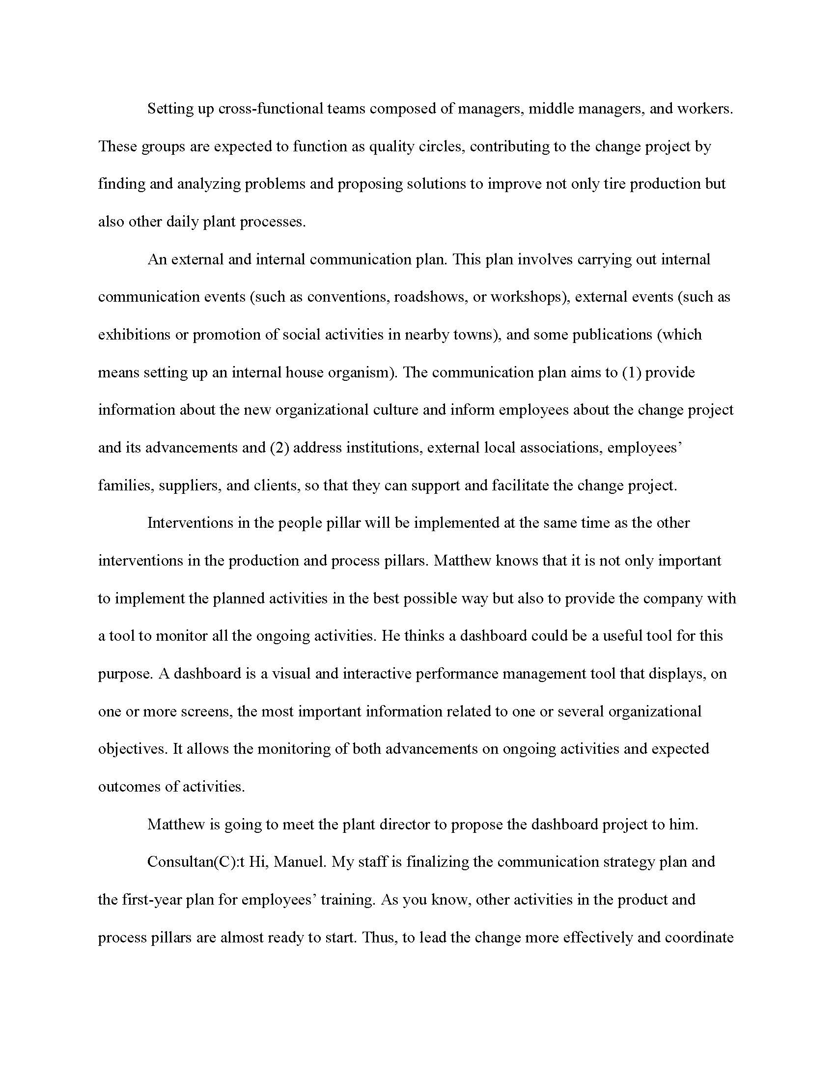 following questions:? Who would you include in the small team of managers