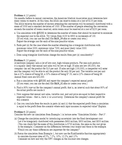 Problem 4 (15 points) Six months before its annual convention, the