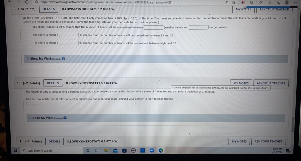  C https://www.webassign.net/web/Student/Assignment-Responses/submit?dep=28127323&tags=autosave#Q11 A to 9. [-/4 Points] DETAILS ILLOWSKYINTROSTAT1 6.2.086.HW. MY