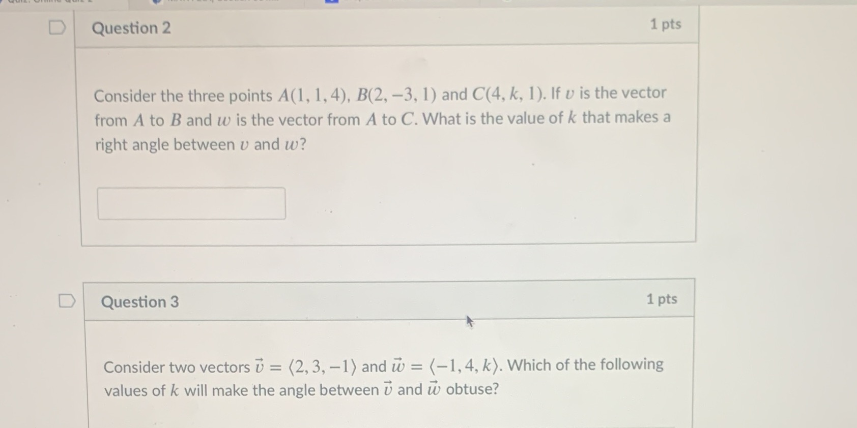  D Question 2 1 pts Consider the three points A(1, 1,