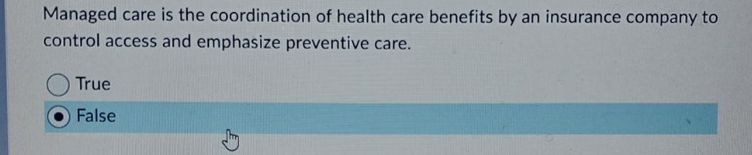 please help me to answer this question thank you Managed care is