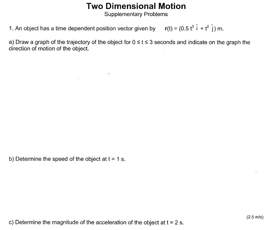 Two Dimensional Motion Supplementary Problems 1. An object has a time