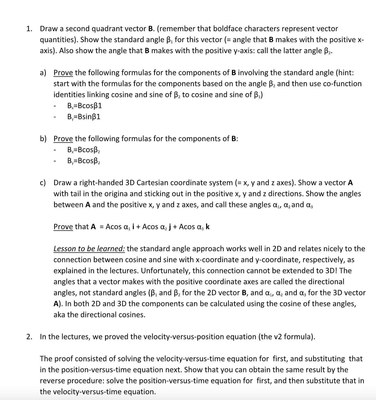 1. Draw a second quadrant vector B. (remember that boldface characters