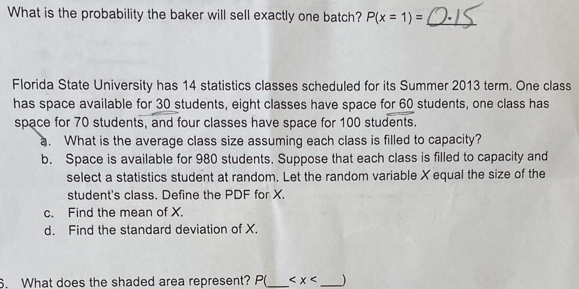  What is the probability the baker will sell exactly one batch?