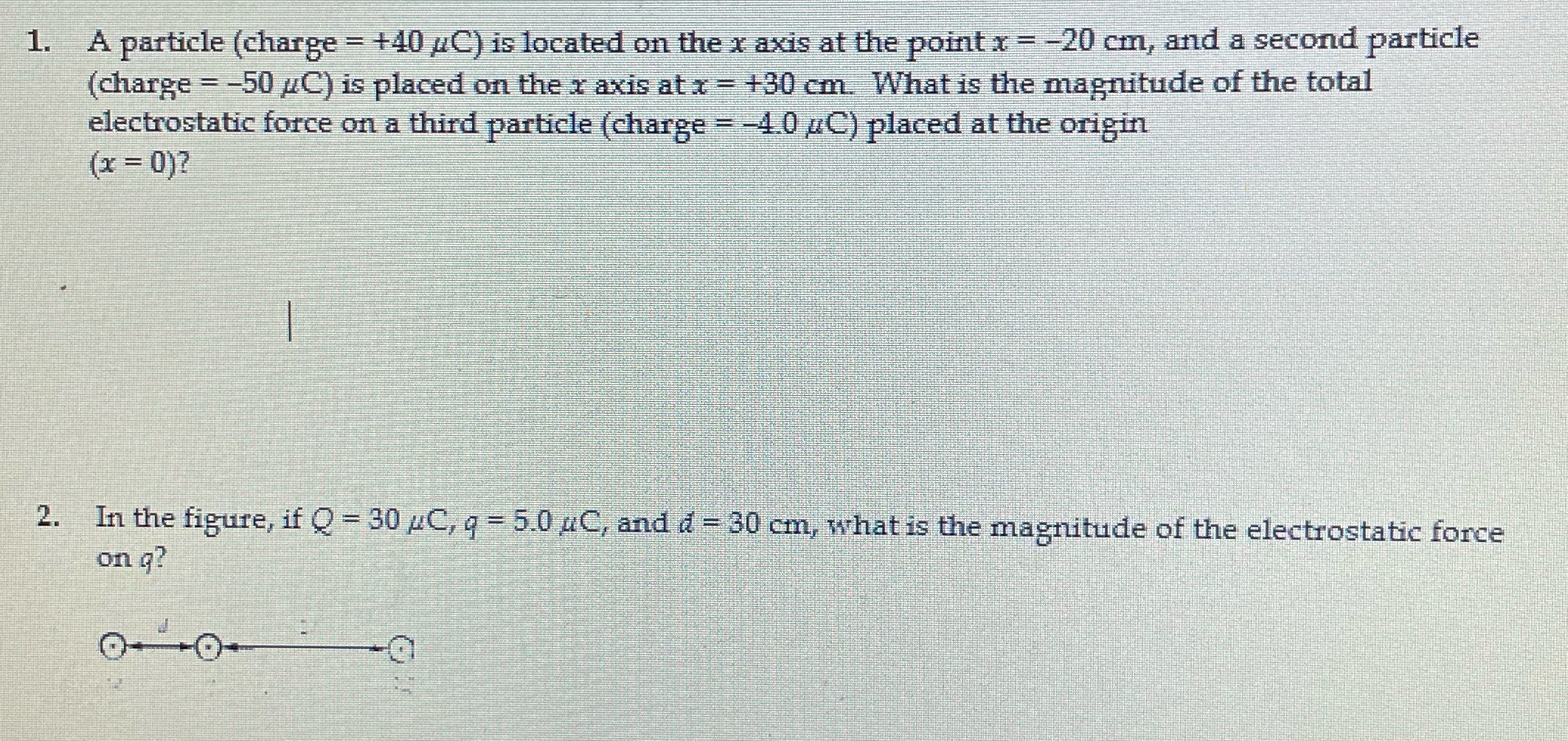 1. A particle (charge = +40 ,C) is located on the
