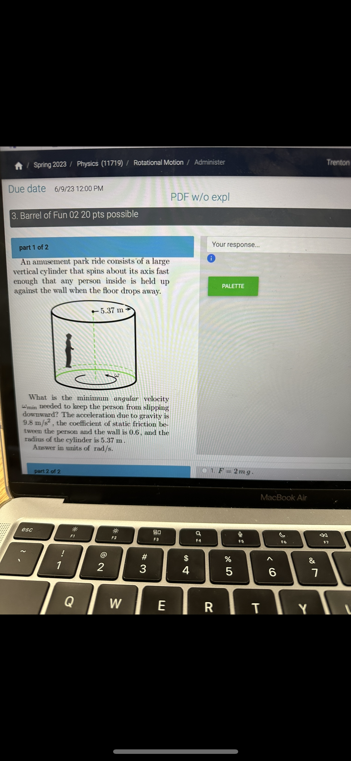 ANSWER QUESTIONS BELOWTo answer:First: Draw free-body-diagramSecond: Write out equations from Free-body-diagramThird: Set
