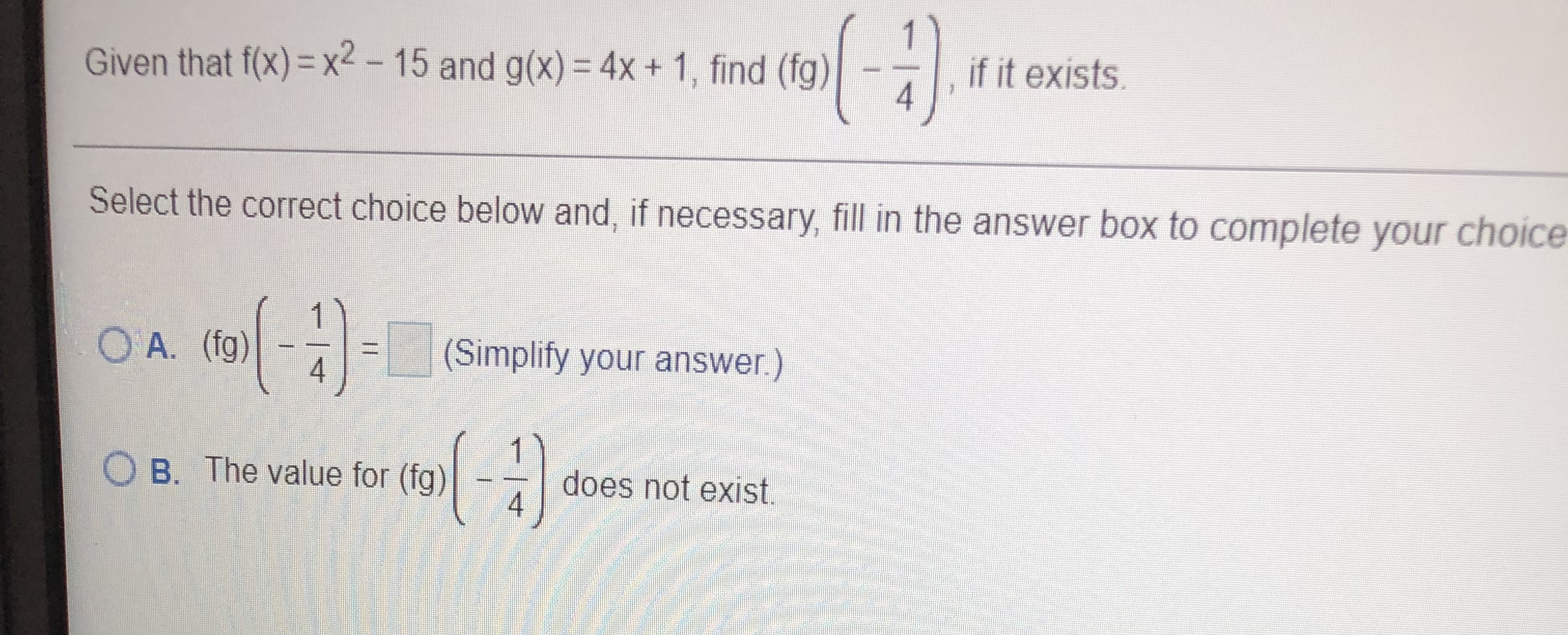  Given that f(x) = x2 - 15 and g(x) = 4x