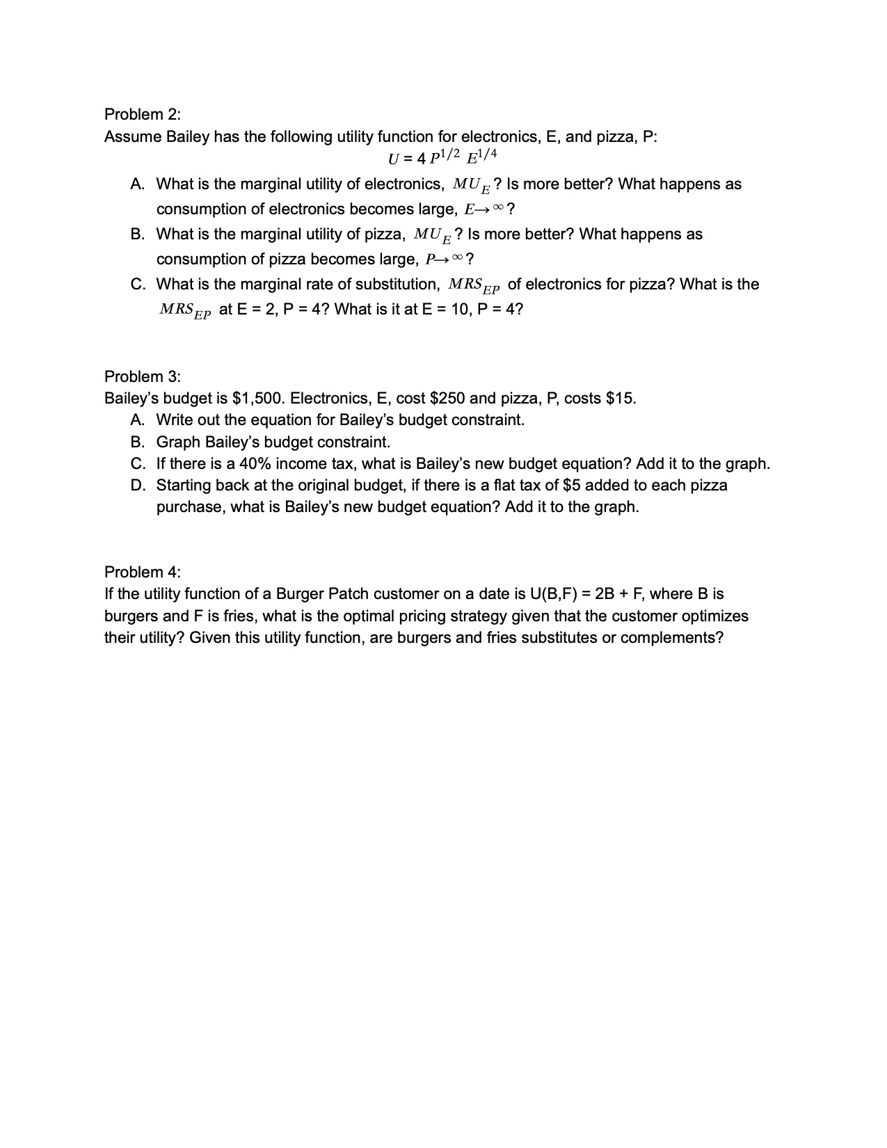 problem 2, 3, 4 Problem 2: Assume Bailey has the following utility