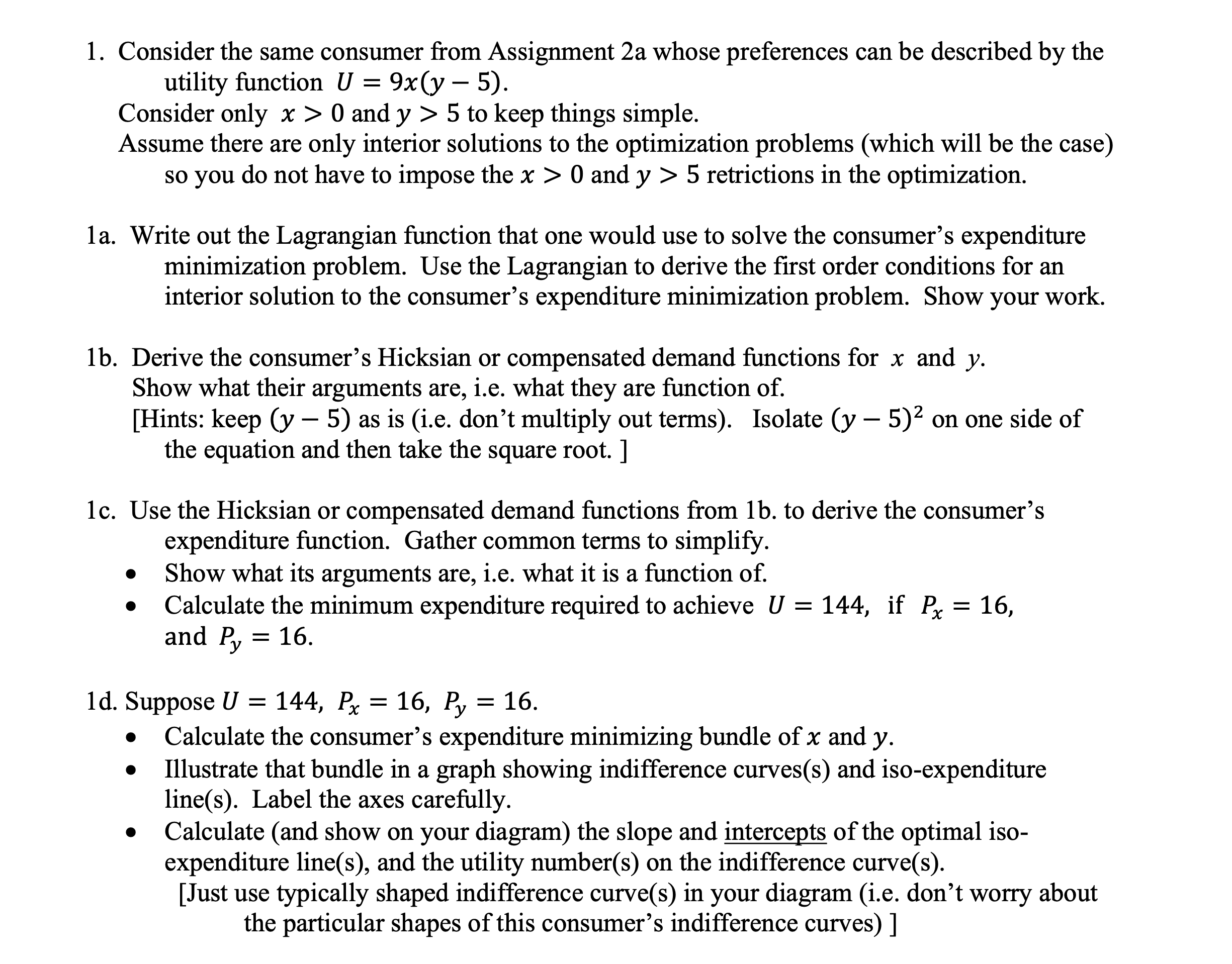  1. Consider the same consumer from Assignment 2a whose preferences can