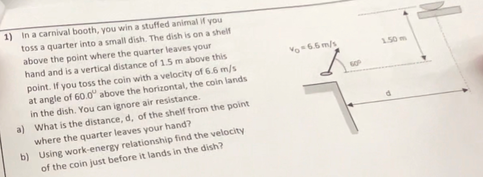 1. 1) In a carnival booth, you win a stuffed animal If