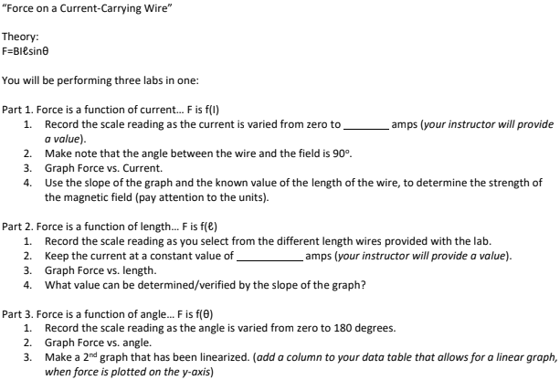 "Force on a Current-Carrying Wire" Theory: F=Blesine You will be performing
