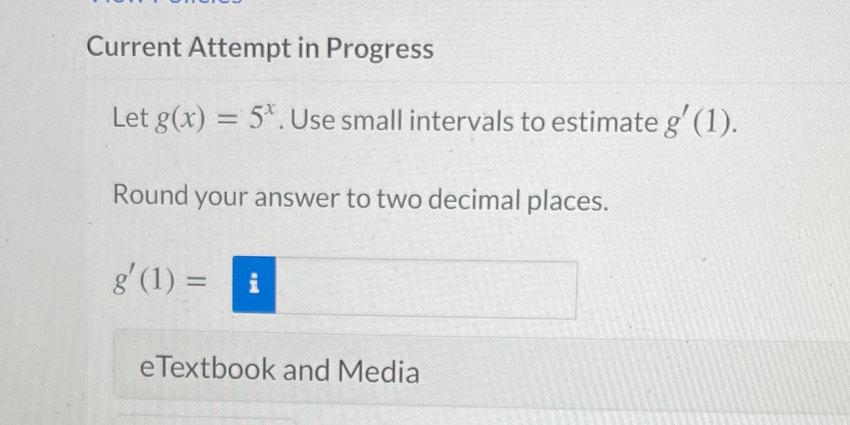  Current Attempt in Progress Let g(x) = 5". Use small intervals