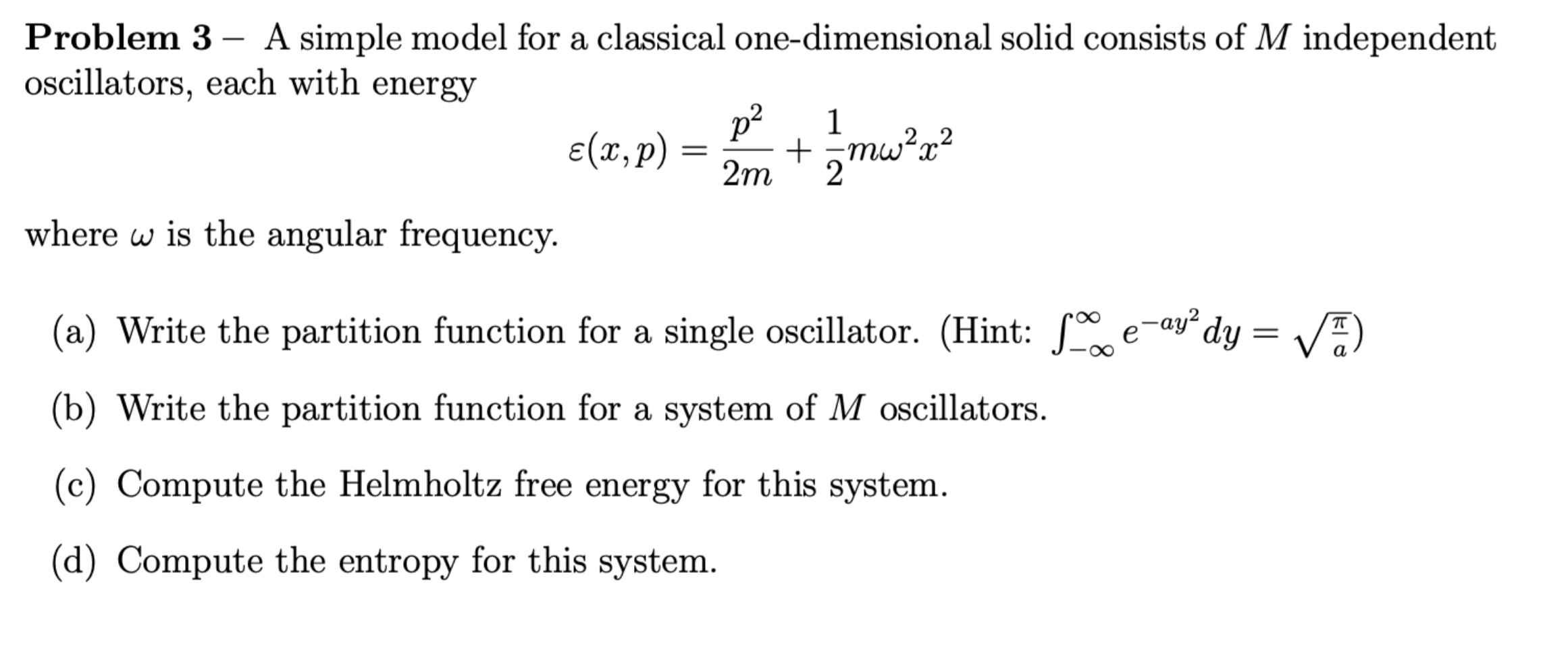 Problem 3 A simple model for a classical one-dimensional solid consists