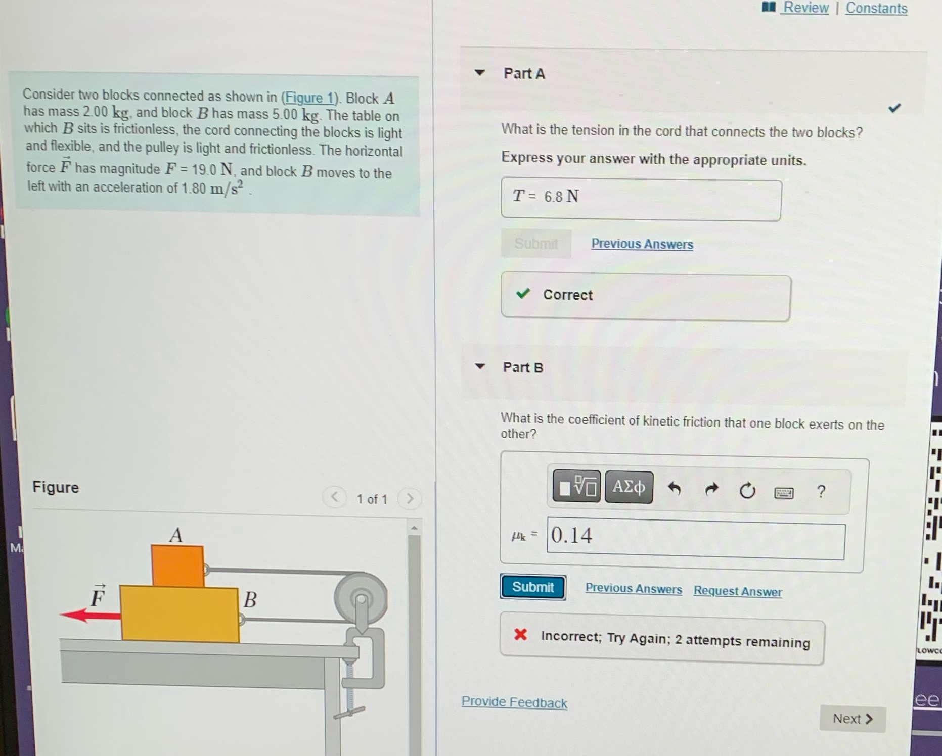  Review | Constants Part A Consider two blocks connected as shown