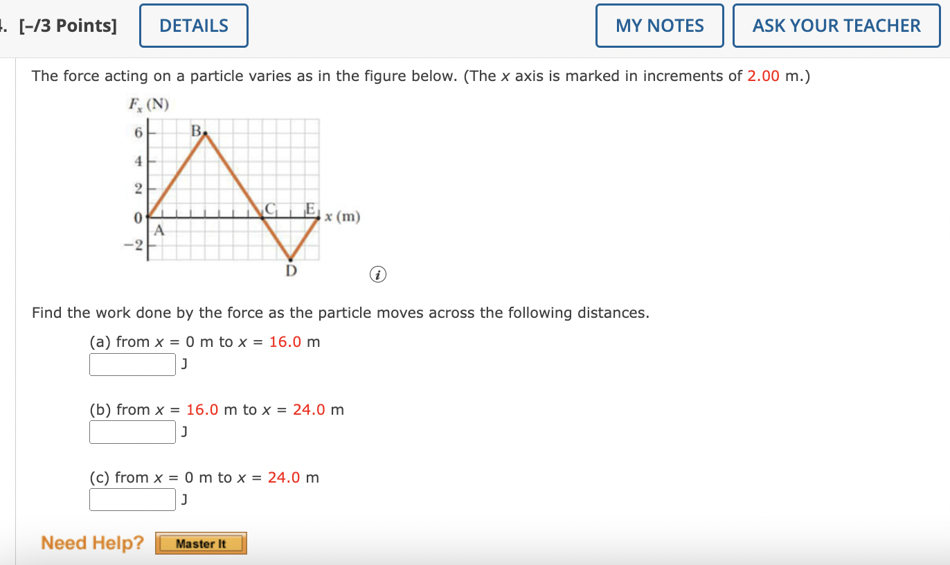  [-/3 Points] DETAILS MY NOTES ASK YOUR TEACHER The force acting