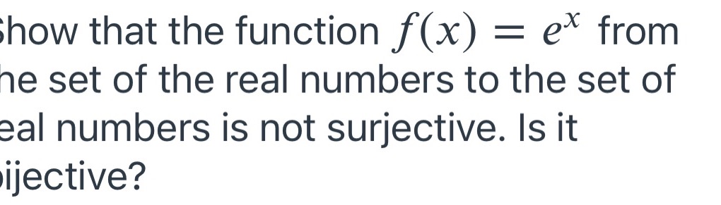  how that the function f (x = ex from he set