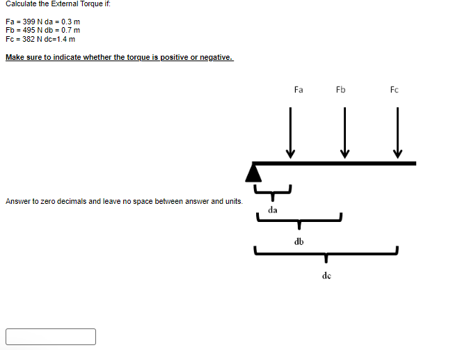 1 decimal place, make sure to indicate whether this torque is positive