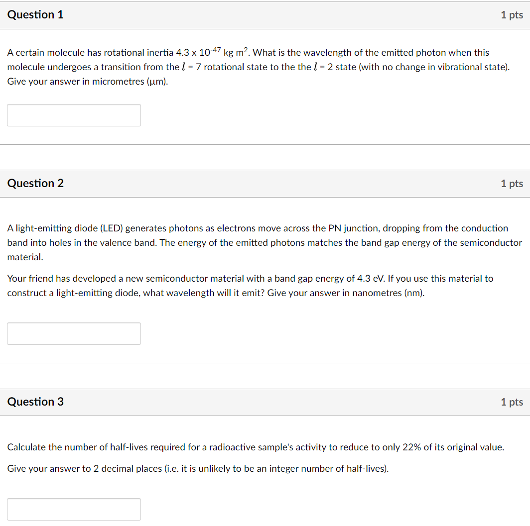please answer to all questions Question 1 1 pts Acertain molecule has