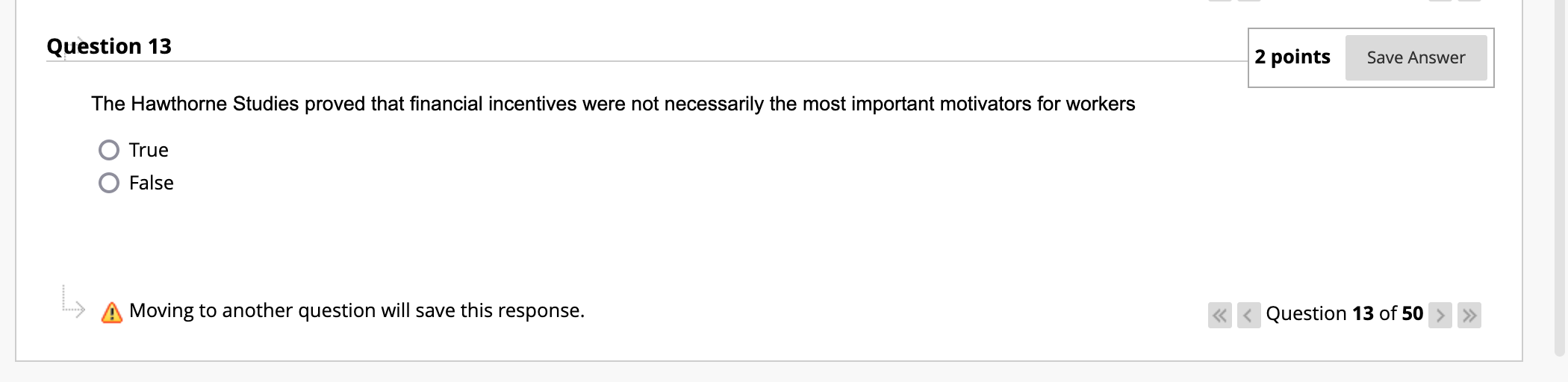 save this response. Question 9 of 50 Question 10 One of the